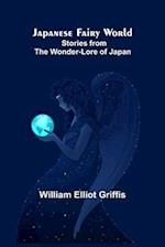 Japanese Fairy World ; Stories from the Wonder-Lore of Japan 