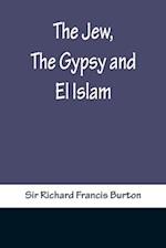 The Jew, The Gypsy and El Islam 