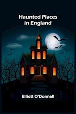 Haunted Places in England 