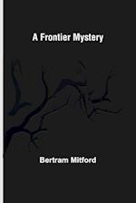 A Frontier Mystery 