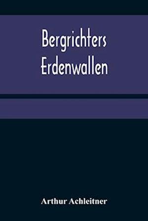 Bergrichters Erdenwallen