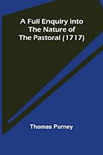 A Full Enquiry into the Nature of the Pastoral (1717) 