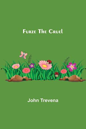 Furze the Cruel