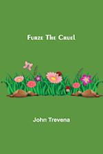 Furze the Cruel 