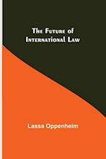 The Future of International Law 