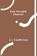 Kate Meredith, Financier 