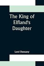 The King of Elfland's Daughter 