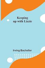 Keeping up with Lizzie 