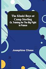 The Khaki Boys at Camp Sterling; Or, Training for the Big Fight in France 