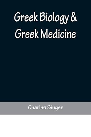 Greek Biology & Greek Medicine