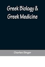 Greek Biology & Greek Medicine 