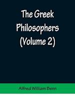The Greek Philosophers (Volume 2) 