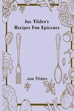 Joe Tilden's Recipes for Epicures 