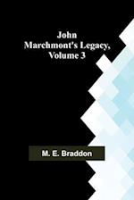 John Marchmont's Legacy, Volume 3 