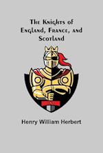 The Knights of England, France, and Scotland 