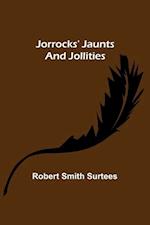 Jorrocks' Jaunts and Jollities 