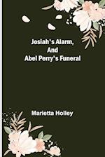 Josiah's Alarm, and Abel Perry's Funeral 