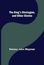 The King's Stratagem, and Other Stories 