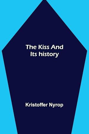 The kiss and its history