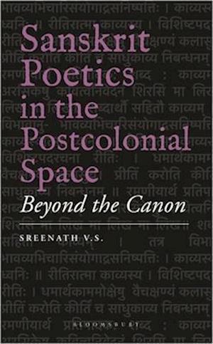 Sanskrit Poetics in the Postcolonial Space