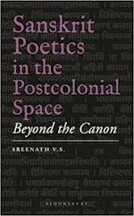 Sanskrit Poetics in the Postcolonial Space