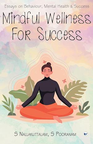 MINDFUL WELLNESS FOR SUCCESS