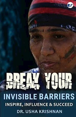 Break your invisible barriers