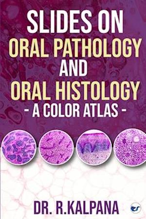 Slides on Oral Pathology and Oral Histology - A Color Atlas