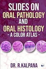 Slides on Oral Pathology and Oral Histology - A Color Atlas 
