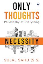 Only Thoughts: Philosophy of Everything 