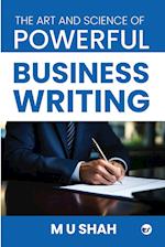 THE ART AND SCIENCE OF POWERFUL BUSINESS WRITING