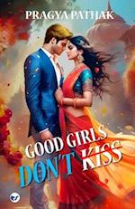 Good Girls don't Kiss