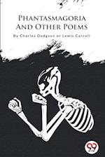 Phantasmagoria And Other Poems 