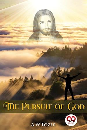 The Pursuit of God