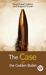 The Case of Golden Bullet