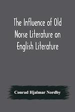 The Influence of Old Norse Literature on English Literature 