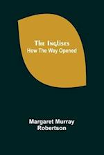 The Inglises; How the Way Opened 