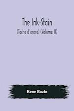 The Ink-Stain (Tache d'encre) (Volume II) 