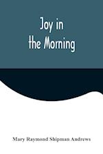 Joy in the Morning 