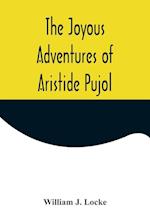 The Joyous Adventures of Aristide Pujol 