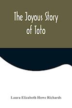 The Joyous Story of Toto 