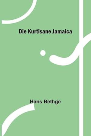 Die Kurtisane Jamaica