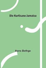 Die Kurtisane Jamaica