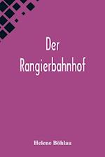 Der Rangierbahnhof