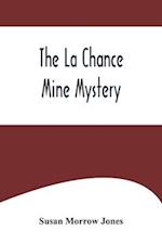 The La Chance Mine Mystery 