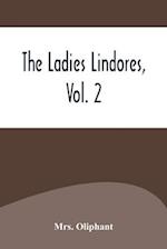 The Ladies Lindores, Vol. 2 