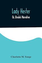 Lady Hester; Or, Ursula's Narrative 