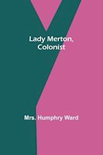 Lady Merton, Colonist 