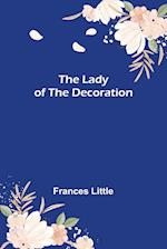 The Lady of the Decoration 