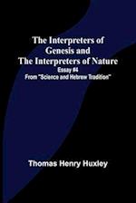 The Interpreters of Genesis and the Interpreters of Nature; Essay #4 from "Science and Hebrew Tradition" 